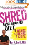 Shred: The Revolutionary Diet: 6 Week...